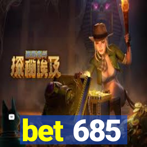 bet 685